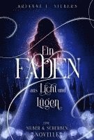 Arianne L. Silbers - Ein Faden aus Licht und Lügen, Häftad