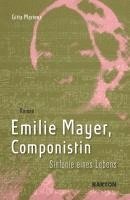 Gitta Martens - Emilie Mayer, Componistin, Häftad