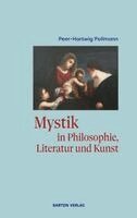 Peer-Hartwig Pollmann - Mystik in Philosophie, Literatur und Kunst, Häftad