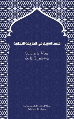 Muhammad Al-Hafiz, Mathias Eichhorn - Suivre la Voie de la Tijaniyya, Häftad. Tillgänglighet: Lägg i varukorg