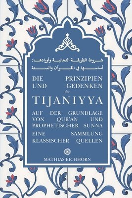 Mathias Eichhorn - Prinzipien und Gedenken der Tijaniyya, Häftad. Tillgänglighet: Lägg i varukorg
