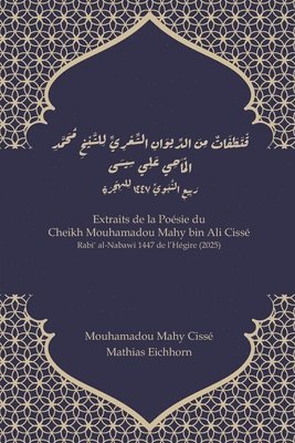 Mathias Eichhorn, Mouhamadou Mahy Cissé - Extraits de la Poésie du Cheikh Mouhamadou Mahy bin Ali Cissé, Häftad. Tillgänglighet: Tillfälligt slut