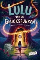 Vivienne Stein - Lulu und die Glücksfunken: Die Suche nach dem großen Glück!, Häftad. Tillgänglighet: Lägg i varukorg