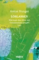 Anton Hunger - Loslassen, Häftad