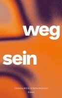 Stefan Schwarck, Christina Müller - weg sein, Häftad
