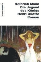 Heinrich Mann - Die Jugend des Königs Henri Quatre, Häftad