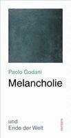 Paolo Godani - Melancholie und Ende der Welt, Häftad