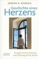 Jürgen R. Kendzia - Geschichte eines Herzens, Inbunden. Tillgänglighet: Lägg i varukorg