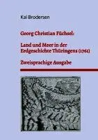 Kai Brodersen - Georg Christian Füchsel: Land und Meer in der Erdgeschichte Thüringens (1761), Häftad. Tillgänglighet: Lägg i varukorg