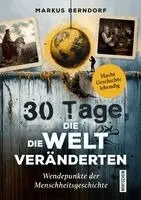 Markus Berndorf - 30 Tage, die die Welt veränderten, Häftad. Tillgänglighet: Lägg i varukorg