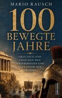 Mario Rausch - 100 bewegte Jahre, Inbunden