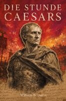 William S. Davis - Die Stunde Caesars, Häftad. Tillgänglighet: Lägg i varukorg