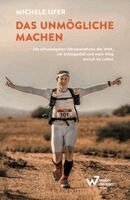 Michele Ufer - Das Unmögliche machen, Häftad