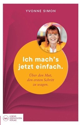 Yvonne Simon - Ich mach´s jetzt einfach, Häftad