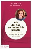 Anja Kuhn, Andrea Thie - Als der Tod an meine Tür klopfte, Häftad