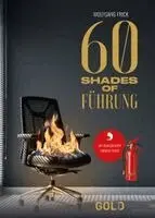 Wolfgang Frick - 60 Shades of Führung, Inbunden. Tillgänglighet: Lägg i varukorg