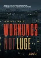Andreas Schmidt - WohnungsNotLüge, Inbunden. Tillgänglighet: Lägg i varukorg
