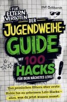 Pet Gebhardt - Der Jugendweihe-Guide mit 100 Hacks für dein nächstes Level, Häftad