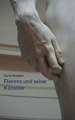 Carla Heussler - Florenz und seine Künstler, Häftad. Tillgänglighet: Lägg i varukorg