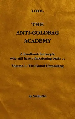 Makre We, MaKre We - Anti-Goldbag Academy, Inbunden. Tillgänglighet: Tillfälligt slut