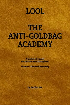 Anti-Goldbag Academy