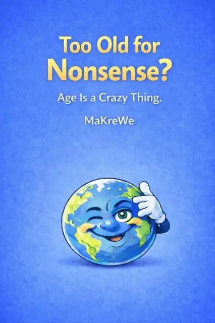 Makre We - Too old for Nonsense?, Inbunden. Tillgänglighet: Lägg i varukorg