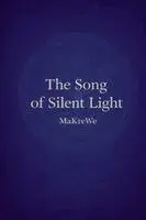 Makre We - Song of Silent Light, Häftad. Tillgänglighet: Lägg i varukorg