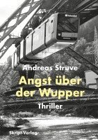 Andreas Struve - Angst über der Wupper, Häftad