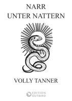 Volly Tanner - Narr unter Nattern, Häftad. Tillgänglighet: Lägg i varukorg