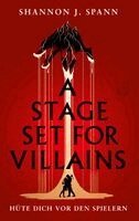 Shannon J. Spann - A Stage set for Villains, Inbunden