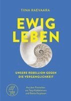 Tiina Raevaara - Ewig leben, Inbunden