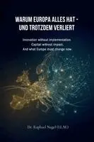 Raphael Nagel (LL M) - Warum Europa Alles Hat - Und Trotzdem Verliert, Häftad. Tillgänglighet: Lägg i varukorg