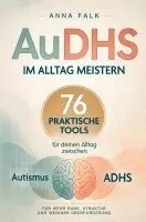 Anna Falk - AuDHS im Alltag meistern: 76 praktische Tools für deinen Alltag zwischen Autismus und ADHS, Häftad. Tillgänglighet: Lägg i varukorg