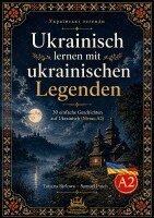 Tatjana Bjelowa, Samuel Pusch - Ukrainski lehendy Ukrainisch lernen mit ukrainischen Legenden, Häftad