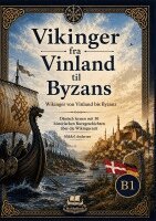 Mikkel Andersen - Vikinger fra Vinland til Byzans Wikinger von Vinland bis Byzanz, Häftad