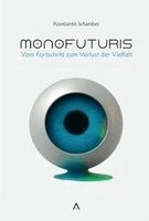 Konstantin Schamber - Monofuturis, Inbunden
