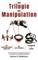 Markus D Mühleisen - Trilogie der Manipulation, Häftad