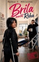 Markus D Mühleisen - Brila macht Reha, Häftad