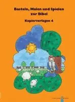 Basteln, Malen und Spielen zur Bibel 4