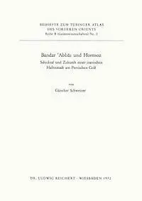 Günther Schweizer - Bandar 'Abbas Und Hormoz: Schicksal Und Zukunft Einer Iranischen Hafenstadt Am Persischen Golf 02, Häftad. Tillgänglighet: Tillfälligt slut