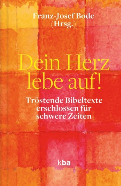 Franz-Josef Bode - Dein Herz lebe auf!, E-bok