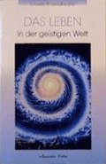 Das Leben in der Geistigen Welt