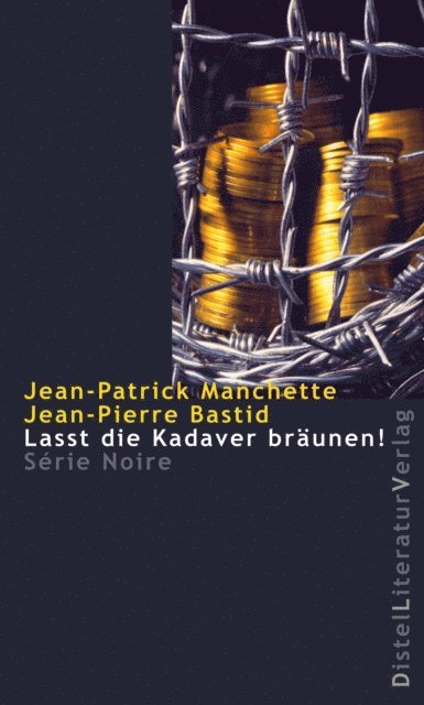 Jean-Pierre Bastid, Jean Patrick Manchette - Lasst die Kadaver bräunen!, E-bok