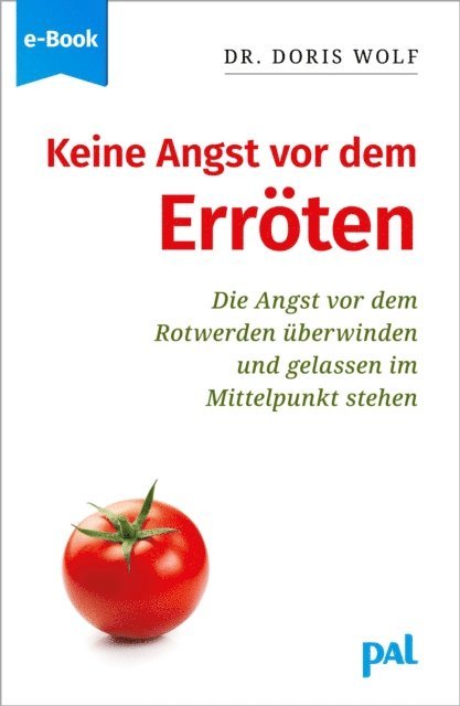 Doris Wolf - Keine Angst vor dem Erröten, E-bok