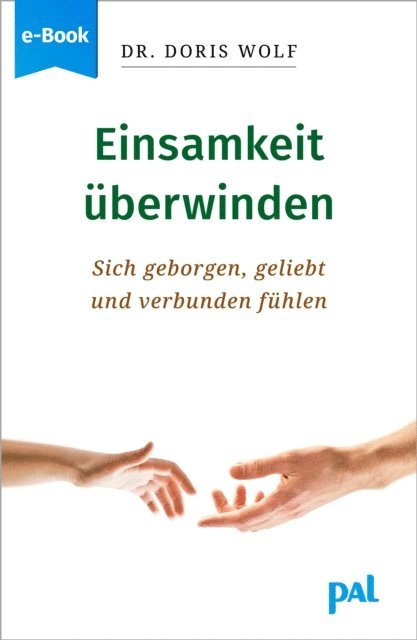 Doris Wolf - Einsamkeit überwinden, E-bok