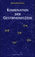 Reinhold Ebertin - Kombination der Gestirneinflüsse, Inbunden