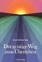 Brunhild Börner-Kray - Der geistige Weg zum Überleben, Häftad. Tillgänglighet: Lägg i varukorg