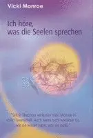 Vicki Monroe - Ich höre, was die Seelen sprechen, Inbunden. Tillgänglighet: Lägg i varukorg