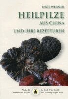 Inge Werner - Heilpilze aus China, Häftad