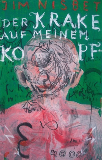 Jim Nisbet - Der Krake auf meinem Kopf, E-bok
